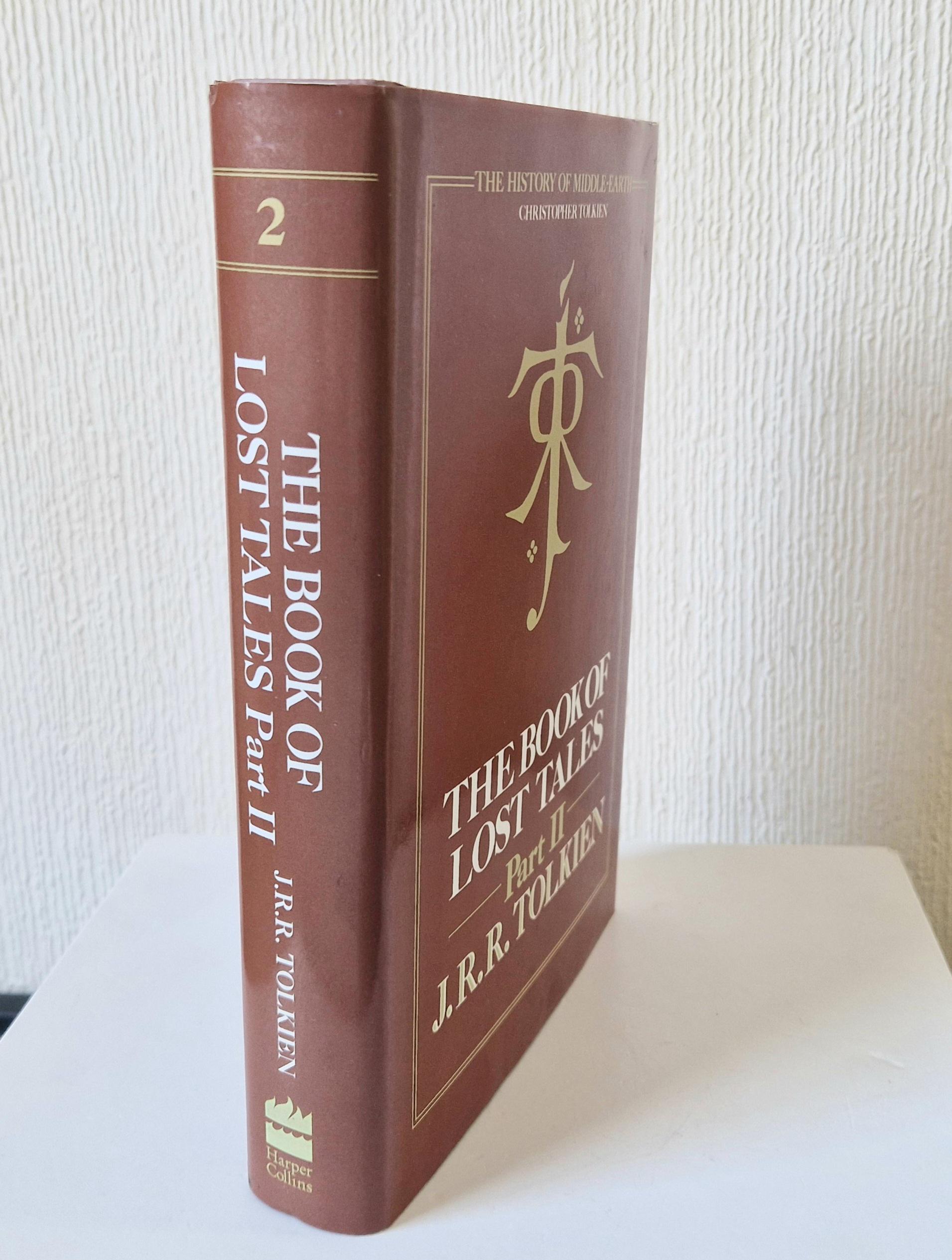 J.R.R. Tolkien's The Book Of Lost Tales Part II, 1st Edition Hardcover, 1991